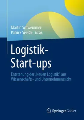 Schwemmer / Seeßle |  Logistik-Start-ups | Buch |  Sack Fachmedien