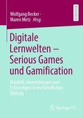 Metz / Becker |  Digitale Lernwelten ¿ Serious Games und Gamification | Buch |  Sack Fachmedien