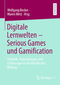 Becker / Metz |  Digitale Lernwelten – Serious Games und Gamification | eBook | Sack Fachmedien