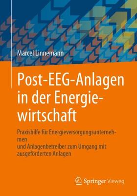 Linnemann | Post-EEG-Anlagen in der Energiewirtschaft | Buch | 978-3-658-35071-0 | sack.de