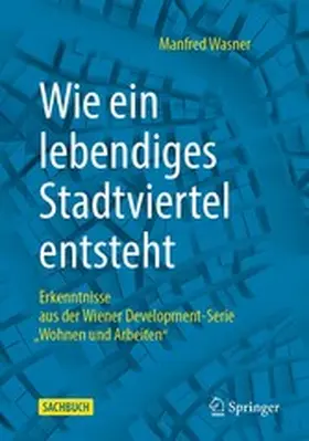 Wasner |  Wie ein lebendiges Stadtviertel entsteht | eBook | Sack Fachmedien