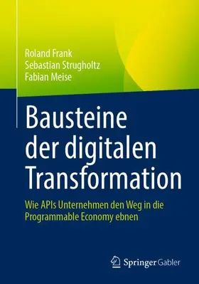 Frank / Meise / Strugholtz |  Bausteine der digitalen Transformation | Buch |  Sack Fachmedien