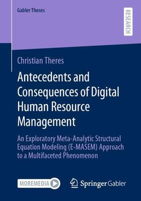 Theres | Antecedents and Consequences of Digital Human Resource Management | Buch | 978-3-658-35115-1 | sack.de