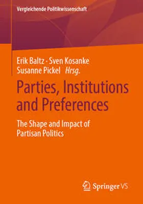 Baltz / Kosanke / Pickel |  Parties, Institutions and Preferences | eBook | Sack Fachmedien