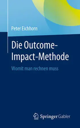 Eichhorn |  Die Outcome-Impact-Methode | Buch |  Sack Fachmedien