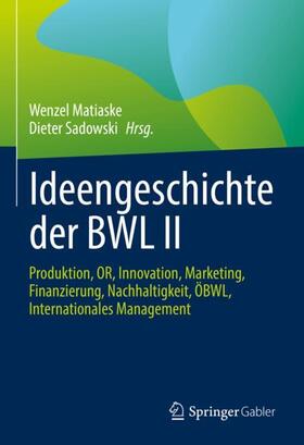 Sadowski / Matiaske |  Ideengeschichte der BWL II | Buch |  Sack Fachmedien