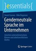 Bogensee / Graewe |  Genderneutrale Sprache im Unternehmen | Buch |  Sack Fachmedien