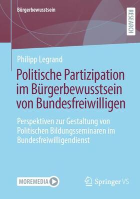 Legrand |  Politische Partizipation im Bürgerbewusstsein von Bundesfreiwilligen | Buch |  Sack Fachmedien