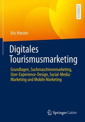 Horster | Digitales Tourismusmarketing | Buch | 978-3-658-35166-3 | sack.de