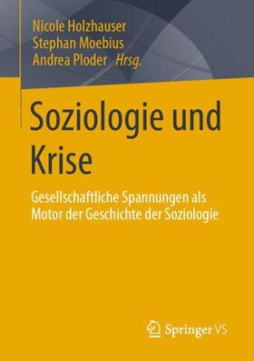 Holzhauser / Ploder / Moebius |  Soziologie und Krise | Buch |  Sack Fachmedien