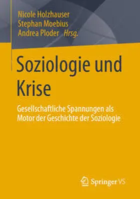 Holzhauser / Moebius / Ploder |  Soziologie und Krise | eBook | Sack Fachmedien