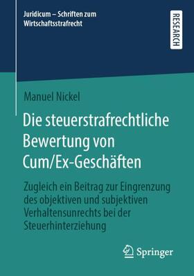 Nickel |  Die steuerstrafrechtliche Bewertung von Cum/Ex-Geschäften | Buch |  Sack Fachmedien
