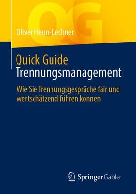 Heun-Lechner | Quick Guide Trennungsmanagement | Buch | 978-3-658-35231-8 | sack.de