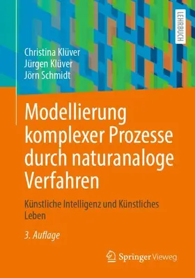 Klüver / Schmidt |  Modellierung komplexer Prozesse durch naturanaloge Verfahren | Buch |  Sack Fachmedien