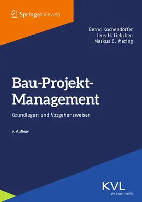Kochendörfer / Liebchen / Viering | Bau-Projekt-Management | Buch | 978-3-658-35311-7 | sack.de