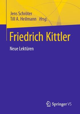 Schröter / Heilmann | Friedrich Kittler. Neue Lektüren | Buch | 978-3-658-35323-0 | sack.de
