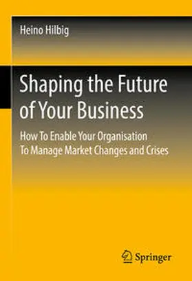 Hilbig | Shaping the Future of Your Business | E-Book | www.sack.de