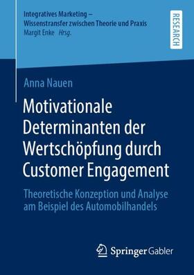 Nauen | Motivationale Determinanten der Wertschöpfung durch Customer Engagement | Buch | 978-3-658-35390-2 | sack.de