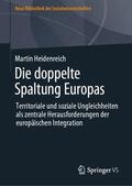 Heidenreich |  Die doppelte Spaltung Europas | Buch |  Sack Fachmedien