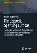 Heidenreich |  Die doppelte Spaltung Europas | eBook | Sack Fachmedien