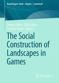 Edler / Jenal / Kühne |  The Social Construction of Landscapes in Games | Buch |  Sack Fachmedien