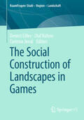 Edler / Kühne / Jenal |  The Social Construction of Landscapes in Games | eBook | Sack Fachmedien