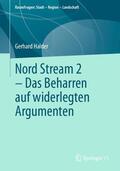 Halder |  Nord Stream 2 - Das Beharren auf widerlegten Argumenten | Buch |  Sack Fachmedien