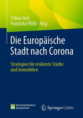 Plößl / Just | Die Europäische Stadt nach Corona | Buch | 978-3-658-35430-5 | sack.de