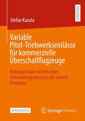 Kazula | Variable Pitot-Triebwerkseinlässe für kommerzielle Überschallflugzeuge | Buch | 978-3-658-35455-8 | sack.de