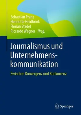 Pranz / Heidbrink / Stadel |  Journalismus und Unternehmenskommunikation | Buch |  Sack Fachmedien