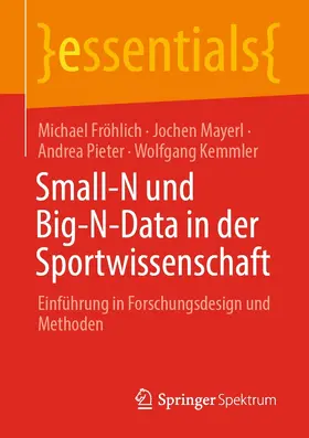 Fröhlich / Mayerl / Pieter | Small-N und Big-N-Data in der Sportwissenschaft | E-Book | sack.de