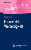 Kern |  Future Skill Vielseitigkeit | Buch |  Sack Fachmedien