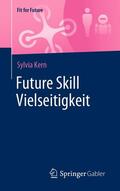 Kern |  Future Skill Vielseitigkeit | eBook | Sack Fachmedien