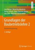Berner / Kochendörfer / Sundermeier |  Grundlagen der Baubetriebslehre 2 | Buch |  Sack Fachmedien
