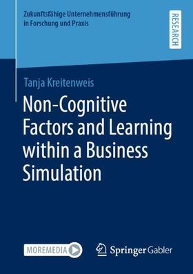 Kreitenweis | Non-Cognitive Factors and Learning within a Business Simulation | Buch | 978-3-658-35552-4 | sack.de