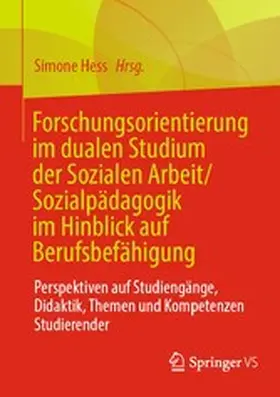 Hess |  Forschungsorientierung im dualen Studium der Sozialen Arbeit/Sozialpädagogik im Hinblick auf Berufsbefähigung | eBook | Sack Fachmedien