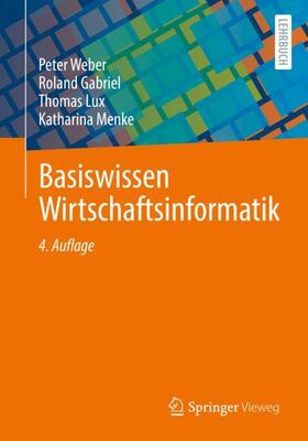 Weber / Menke / Gabriel | Basiswissen Wirtschaftsinformatik | Buch | 978-3-658-35615-6 | sack.de