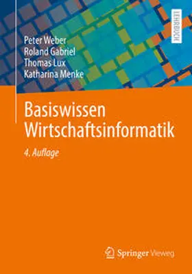 Weber / Gabriel / Lux | Basiswissen Wirtschaftsinformatik | E-Book | sack.de