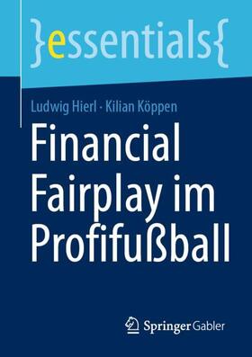 Köppen / Hierl |  Financial Fairplay im Profifußball | Buch |  Sack Fachmedien