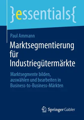 Ammann | Marktsegmentierung für Industriegütermärkte | E-Book | sack.de