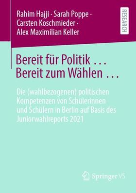 Hajji / Poppe / Koschmieder | Bereit für Politik ... Bereit zum Wählen ... | Buch | 978-3-658-35643-9 | sack.de