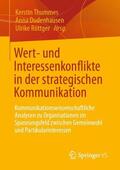 Thummes / Dudenhausen / Röttger |  Wert- und Interessenkonflikte in der strategischen Kommunikation | Buch |  Sack Fachmedien