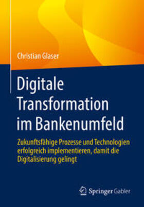 Glaser | Digitale Transformation im Bankenumfeld | E-Book | sack.de