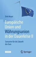 Meyer |  Europäische Union und Währungsunion in der Dauerkrise II | Buch |  Sack Fachmedien