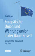 Meyer |  Europäische Union und Währungsunion in der Dauerkrise II | eBook | Sack Fachmedien