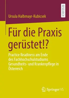 Halbmayr-Kubicsek |  Für die Praxis gerüstet!? | Buch |  Sack Fachmedien