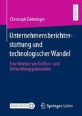 Deiminger |  Unternehmensberichterstattung und technologischer Wandel | Buch |  Sack Fachmedien