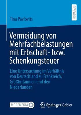 Pavlovits | Vermeidung von Mehrfachbelastungen mit Erbschaft- bzw. Schenkungsteuer | Buch | 978-3-658-35776-4 | sack.de