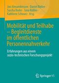 Alexandersson / Bieber / Roder |  Mobilität und Teilhabe - Begleitdienste im öffentlichen Personennahverkehr | Buch |  Sack Fachmedien