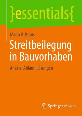 Kraus |  Streitbeilegung in Bauvorhaben | Buch |  Sack Fachmedien